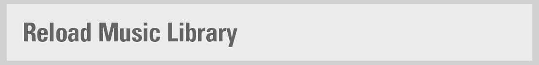 Reload Music Library