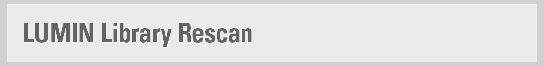 LUMIN Library Rescan
